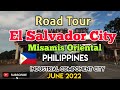 Road Tour : El Salvador City | Misamis Oriental | Industrial Component City| Philippines | June2022