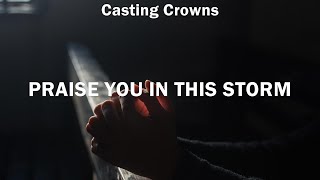 Casting Crowns ~ Praise You In This Storm # lyrics # Elevation Worship, Zach Williams