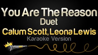 Calum Scott Leona Lewis - You Are The Reason - Duet Karaoke Version