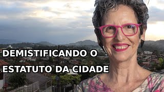 A Cidade é Nossa com Raquel Rolnik #43: Desmistificando o Estatuto da Cidade