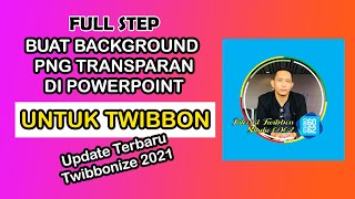 Desain Twibbon Background Transparan di Powerpoint | Update Twibbonize 2021