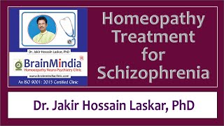 Homeopathy Treatment for Schizophrenia | Dr. Jakir Hossain Laskar, PhD | BrainMindia Clinic