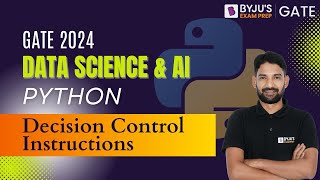 Python for GATE 2024 | Decision Control Instructions in Python | BYJU'S GATE