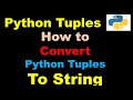 How to Convert Python Tuples To String | join() | map() | reduce() | Python Basics