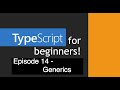 TypeScript for Beginners - Generics