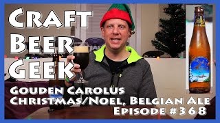 Gouden Carolus, Christmas, Belgian Red Ale, Craft Beer Geek Review #368