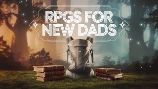 DAD Mode Activated! How to Balance Parenting and D&D