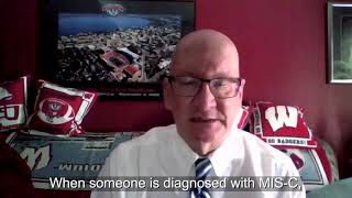 Multisystem inflammatory syndrome in children (MIS-C)