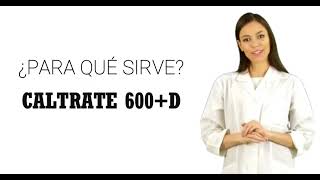 CALTRATE 600+D review, caltrate 600+d PARA QUE SIRVE, caltrate 600+d BENEFICIOS