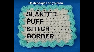 crochet  SLANTED PUFF STITCH BORDER, Crochet Edging, Crochet Trim