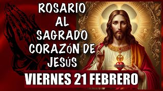 ROSARIO DE HOY Rosario al SAGRADO CORAZÓN DE JESÚS ❤️❤️ de hoy VIERNES 🙏🏻🙏🏻 21 de FEBRERO 💐🌹