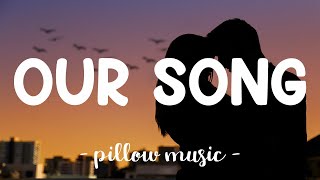 Our Song - Taylor Swift (Lyrics) 🎵