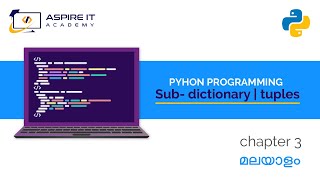 Chapter 3 | Dictionary & Tuples | Python Malayalam Tutorial For Beginners