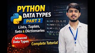 Python Data Types Part 2 | Lists, Tuples, Sets & Dictionaries Explained | Python Tutorial