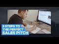 How to Sell More: 3 Steps to the Perfect Sales Pitch Online