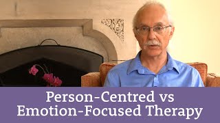 What is the difference between Person-Centred Counselling and Emotion-Focused Therapy?