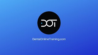 Dental Online Training (DOT) – Learn. Practice. Repeat.