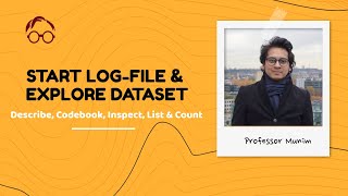 STATA (4): Log file & Exploring dataset (describe, codebook, inspect, list & count)