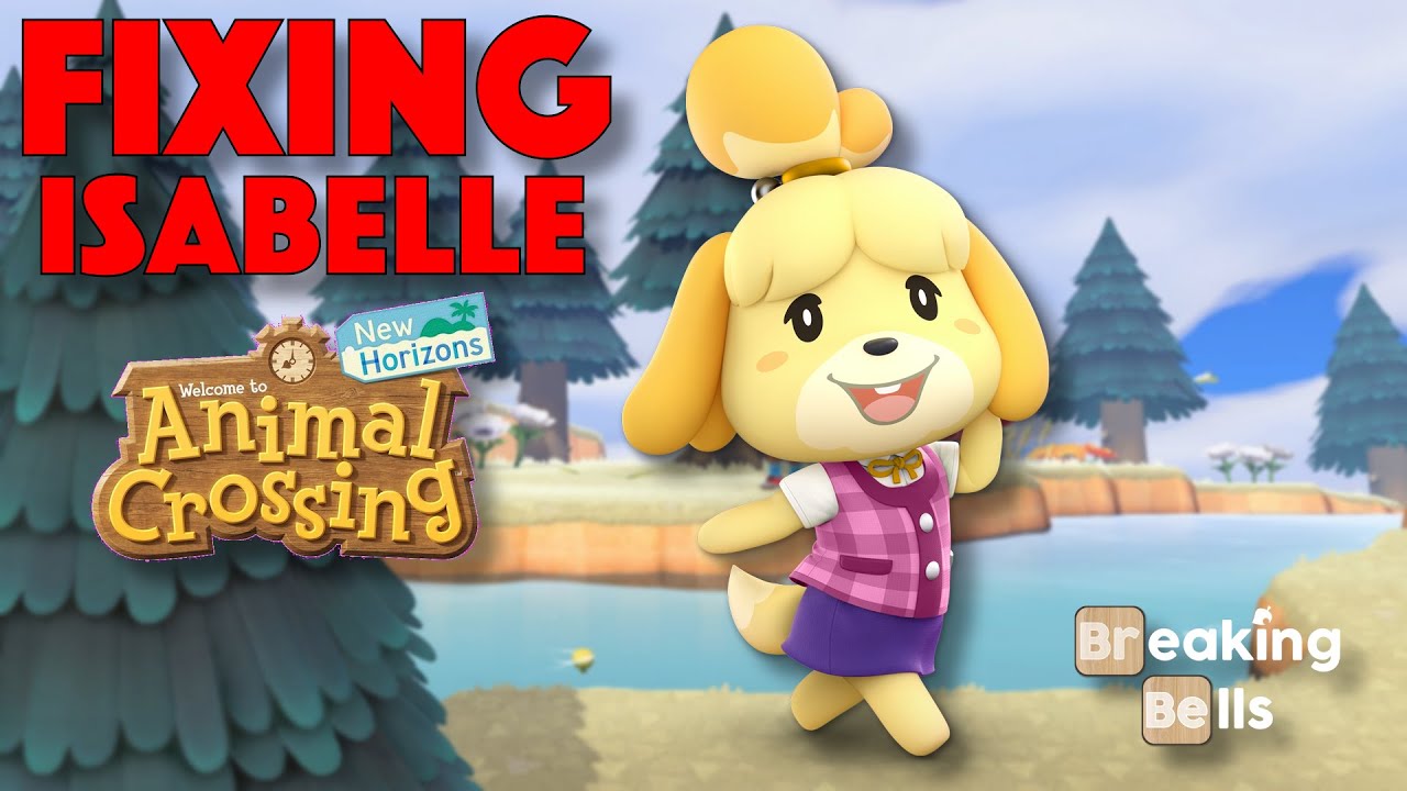 FIXING Isabelle In Animal Crossing New Horizons | Breaking Bells - YouTube