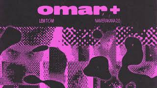 Omar+ \u0026 Lemtom - Namerakana 2.0 [Official Visualiser]