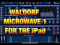 Waldorf MICROWAVE 1 - Classic Wavetable Synthesizer - Walkthrough & Demo for the iPad