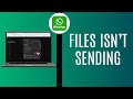 How To Fix Files Isn’t Sending on WhatsApp Web — Easy Guide 2025