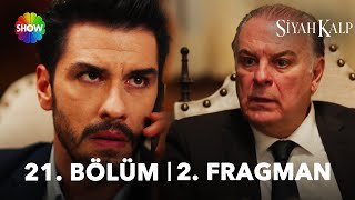 Siyah Kalp 21. Bölüm 2. Fragman | \