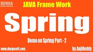 Demo on Spring Framework Part -2 by AnjiReddy