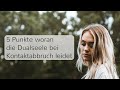 Woran leidet deine Dualseele bei Kontaktabbruch? - (5 Punkte)