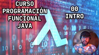 00 - Introducción al curso de Java 8 (Lambdas)