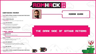 RomHack 2024 - Adnan Khan - The dark side of github actions