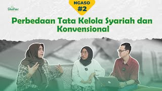 NGASO #2: Perbedaan Tata Kelola Syariah dan Konvensional