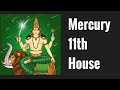 Mercury in Eleventh House (Mercury 11th house) Vedic Astrology