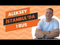 İstanbul'da Bir Rus | Aleksey