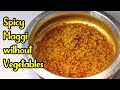 Maggi Masala Recipe in hindi- Best maggi Recipe- Spicy maggi recipe- Street style Spicy Maggi Recipe