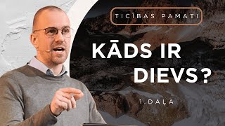 Kāds ir Dievs? | Svētruna | 1. daļa