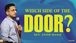 WHICH SIDE OF THE DOOR? | दरवाज़े के किस तरफ़? | Rev. Anish Masih | SUNDAY SERVICE | GODM CHURCH