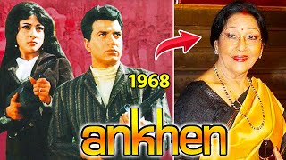 Aankhen 1968 Cast Information | Aankhen 1968 Cast Then And Now | Aankhen 1968 Known Facts,@NexaFilms