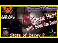 State of Decay 2 - 💥 Plague Heart with Soda Can Bombs