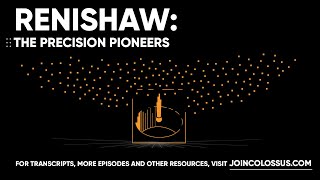 Renishaw: The Precision Pioneers - [Business Breakdowns, EP.181]