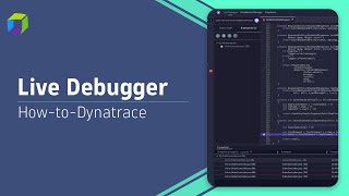 How to Debug Production Services with Dynatrace │ Live Debugger