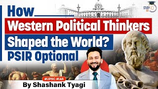 How Western Political Thinkers have influenced the World? | PSIR Optional | UPSC