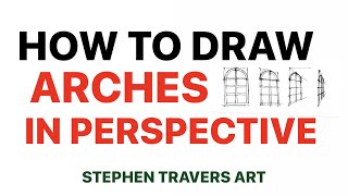 How to Draw Arches in Perspective