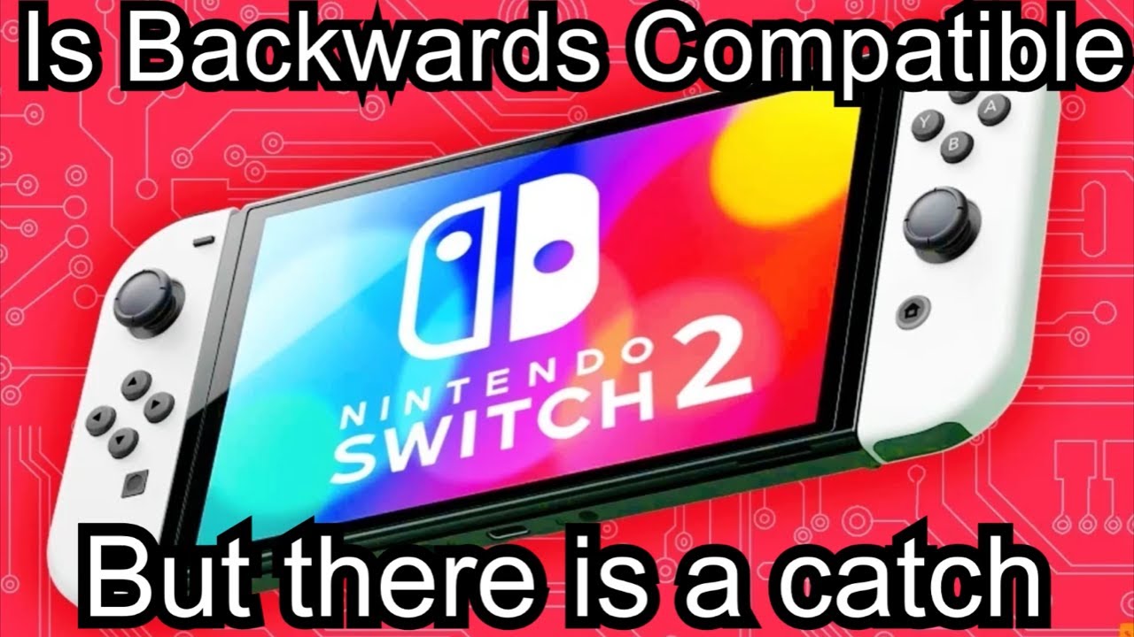 What If Nintendo Switch 2 Has Backwards Compatibility But... # ...