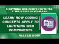 Salesforce Trailhead - Learn How Coding Concepts Apply to Lightning Web Components