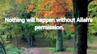 Nothing With Happen without Allah Permission / Qalmdan #islam #viral #trending
