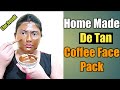 Coffee Face Pack//Homemade De Tan Skin Whitening Face Pack//Popi Basu