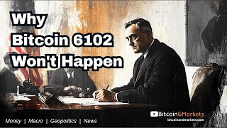 Why a Bitcoin 6102 Won't Happen