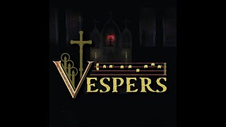 Latin Chanted Vespers - 8th Sunday after Pentecost