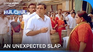 The Slap We Were Not Ready For Ft. Paresh Rawal | Hulchul Comedy Scenes | Prime Video